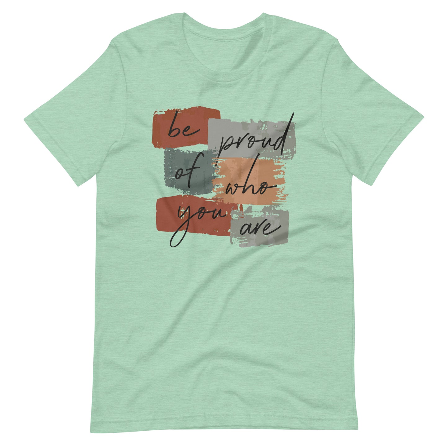 Be Proud of Who You Are