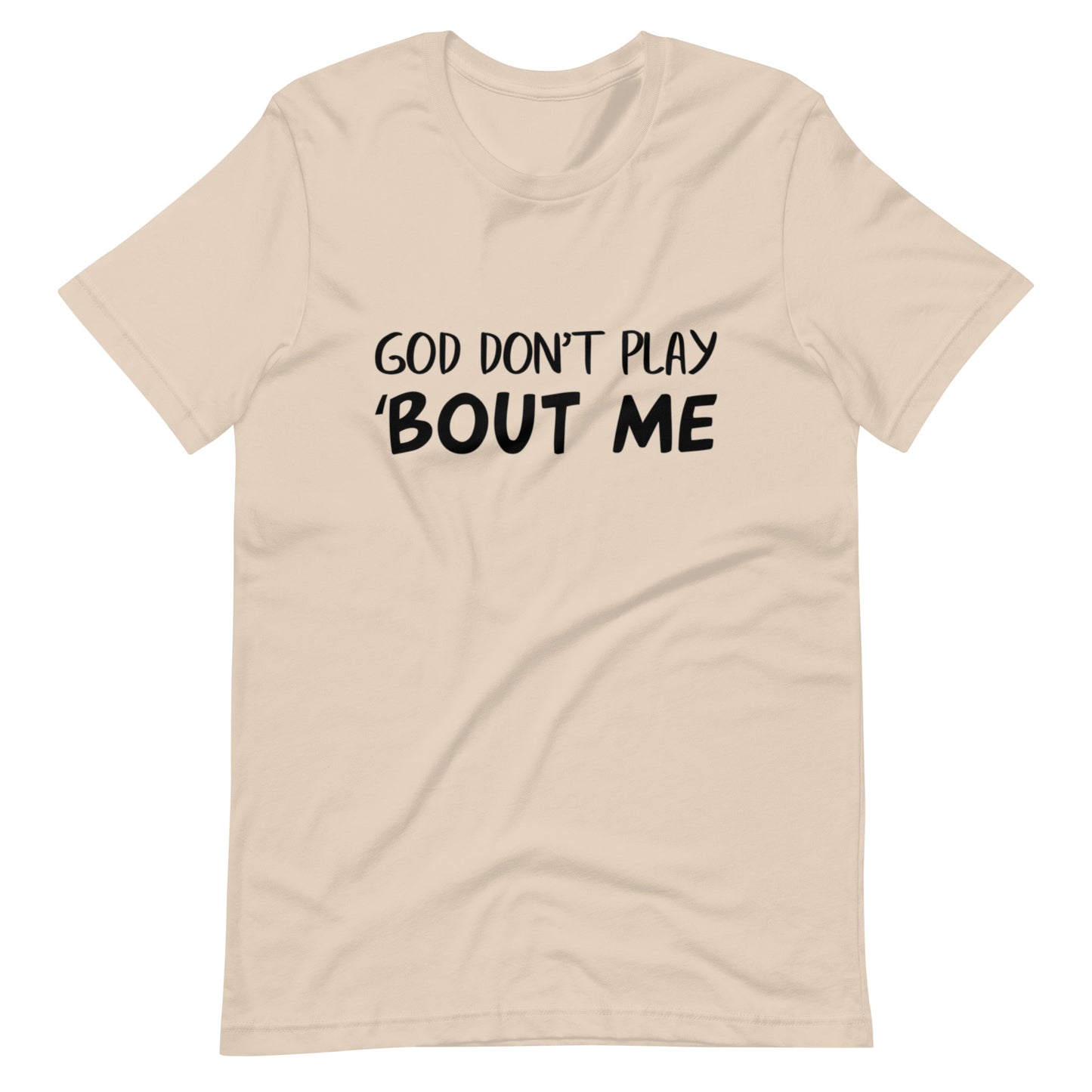 God Don't Play 'Bout Me