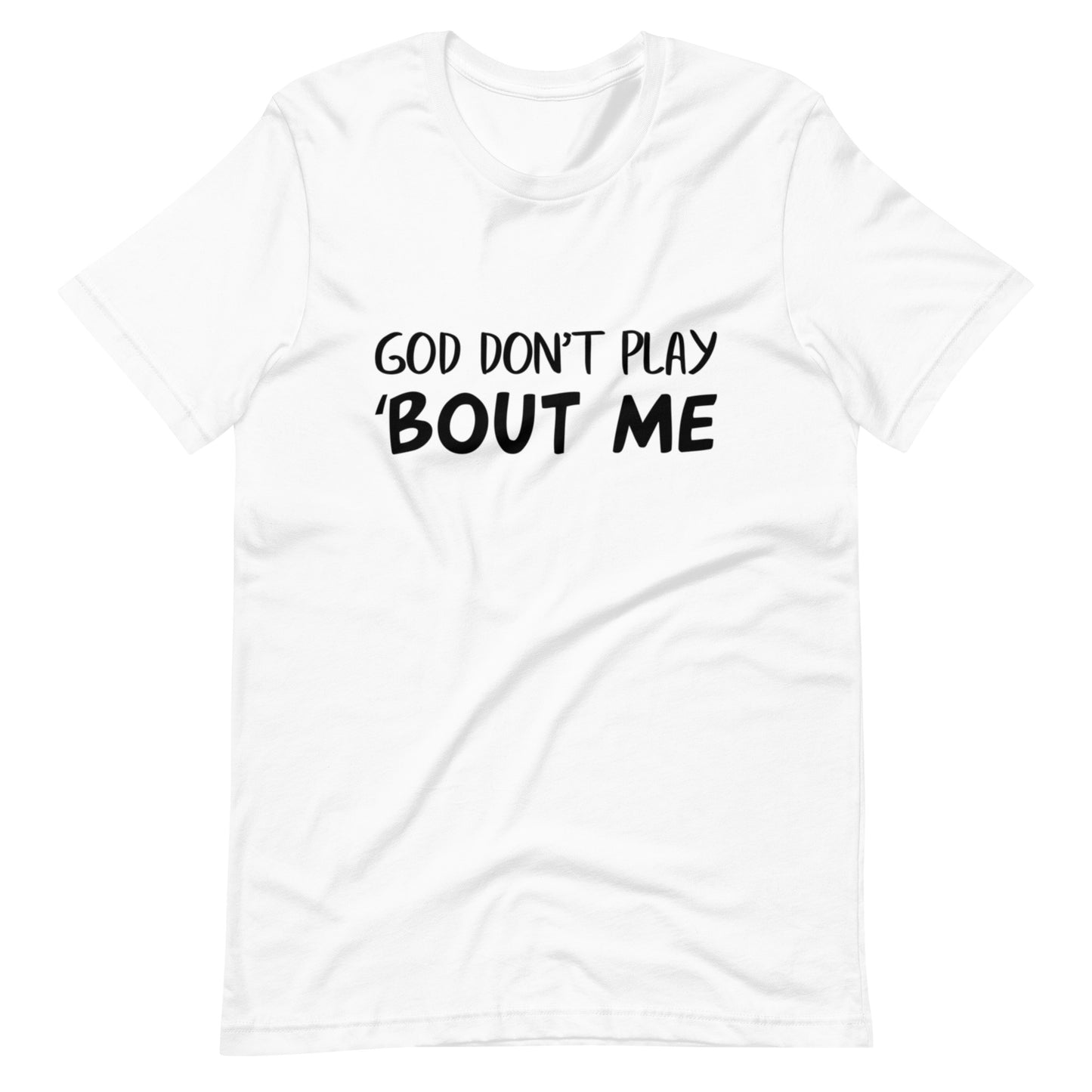 God Don't Play 'Bout Me