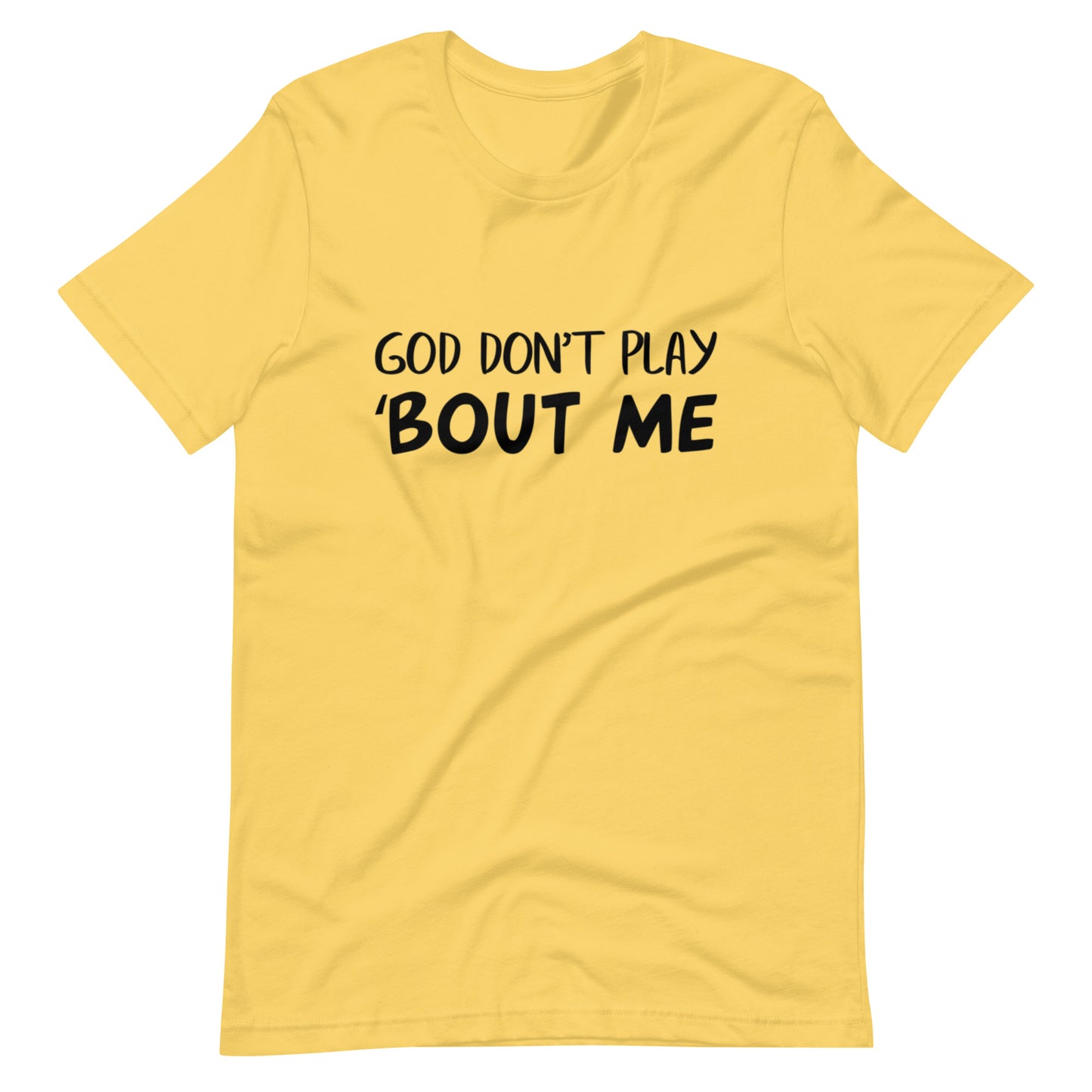 God Don't Play 'Bout Me