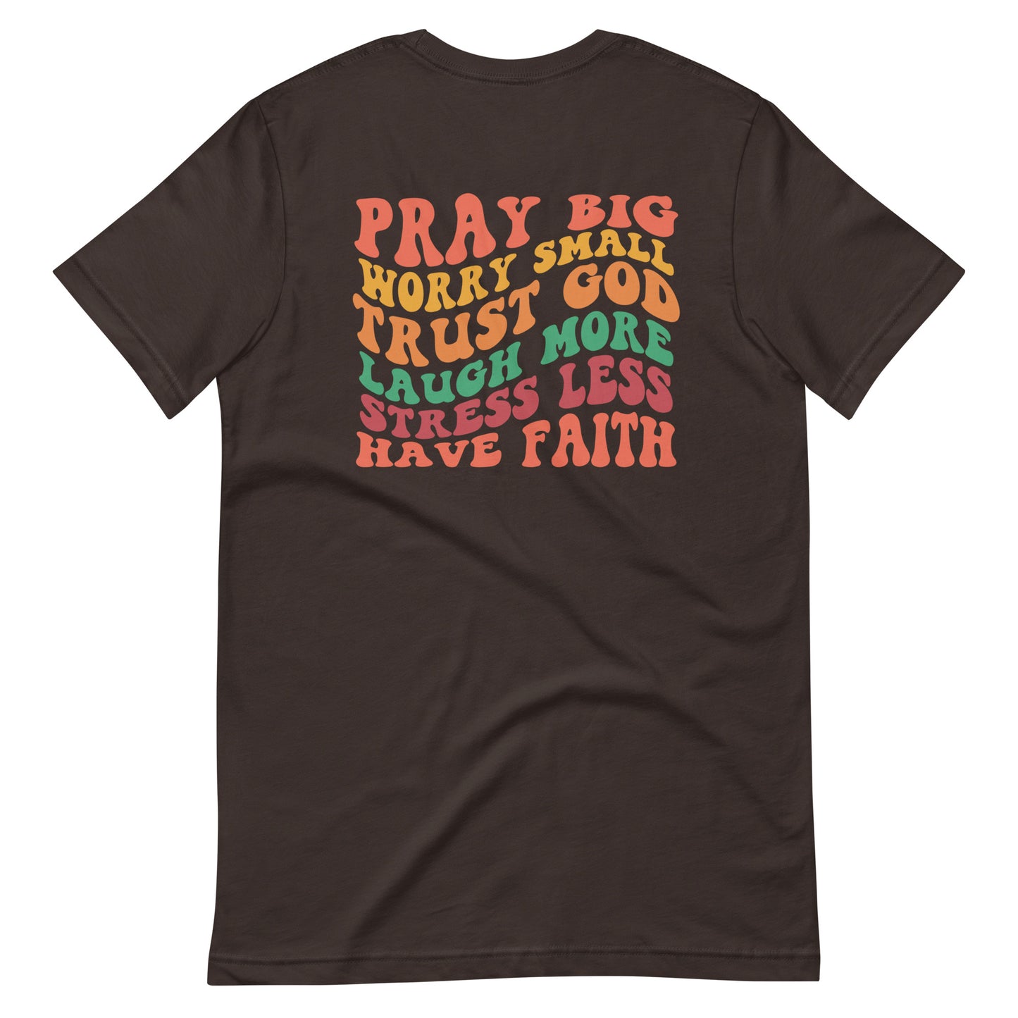 Pray Big - Printed on Back