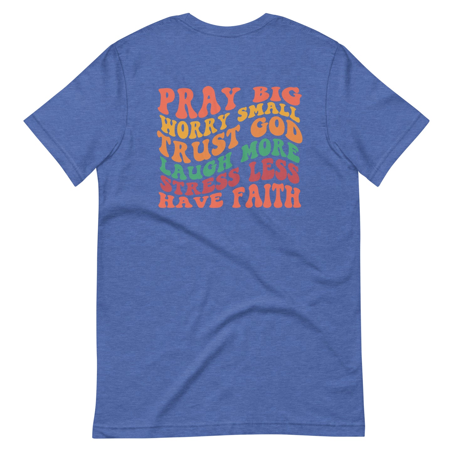 Pray Big - Printed on Back